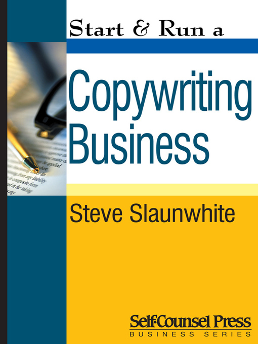 Title details for Start & Run a Copywriting Business by Steve Slaunwhite - Available